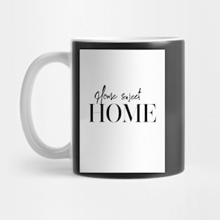 Home sweet home, Typography, Quote, Home, Scandinavian Mug